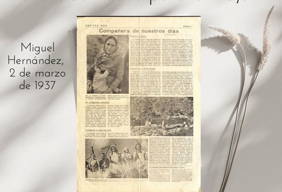 8M: Miguel Hernández, las «injusticias» a la mujer